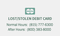 Lost Debit Card Number 815.777.6300 After Hours 800.383.8000