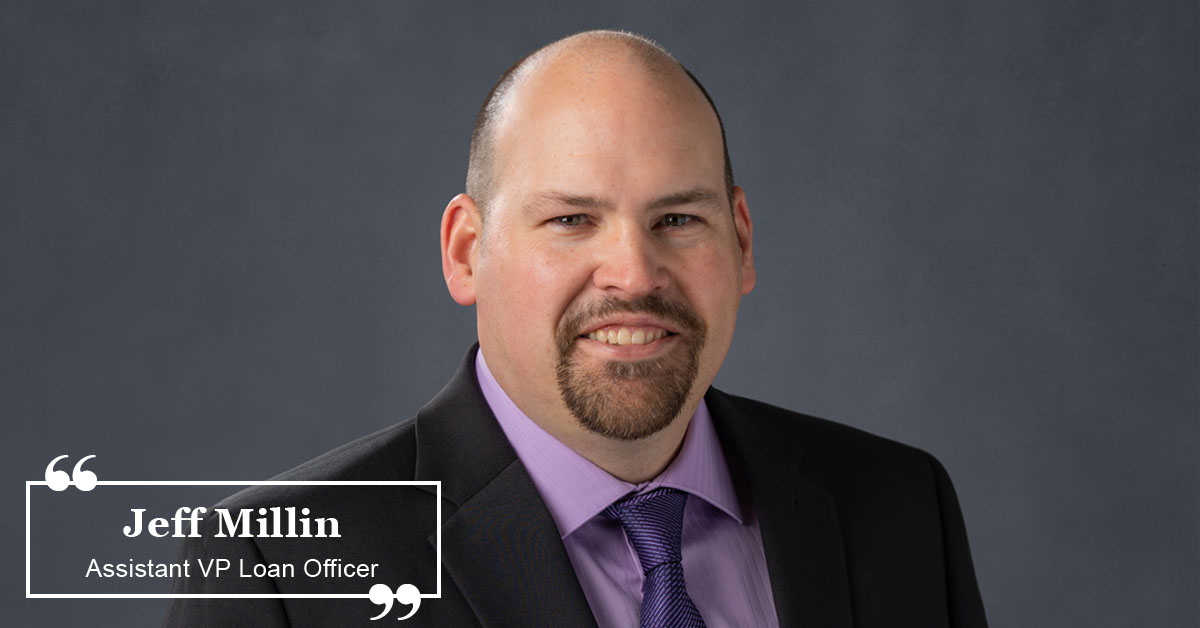 Jeff Millin Assistant VP Loan Officer